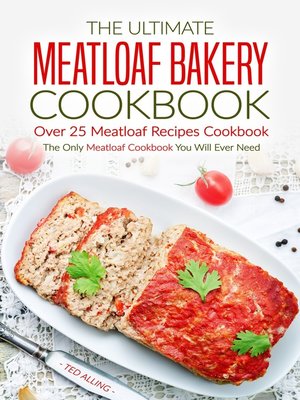 cover image of The Ultimate Meatloaf Bakery Cookbook